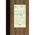 Riches for the Mind and Spirit: John Marks Templeton's Treasury of Words to Help, Inspire, & Live by