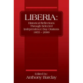 Liberia: Historical Reflections through Selected Independence Day Orations 1855 - 2000