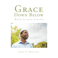 Grace Down Below: When Illness Strikes