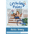 Growing Pains: Courage Comes with Growing Pains