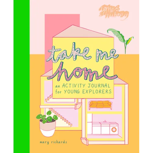 Take Me Home: An Activity Journal for Young Explorers