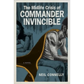The Midlife Crisis of Commander Invincible