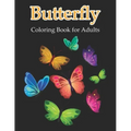 Butterfly Coloring Book for Adults: An Adult Coloring Book Featuring Beautiful Butterflies