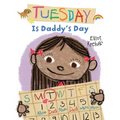 Tuesday Is Daddy's Day