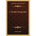 A Terribly Strange Bed