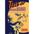 Tales of The Old Detective: And Other Big Fat Lies