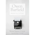 Owen Barfield: Philosophy, Poetry, and Theology
