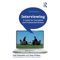 Interviewing: A Guide for Journalists and Professional Writers