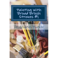 Painting with Broad Brush Strokes #1: New Testament Sections
