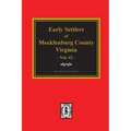 Early Settlers of Mecklenburg County, Virginia. (Volume #2)