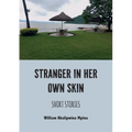 Stranger in her own skin: Short Stories