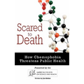 Scared to Death: How Chemophobia Threatens Public Health