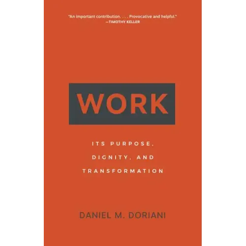 Work: Its Purpose, Dignity, and Transformation