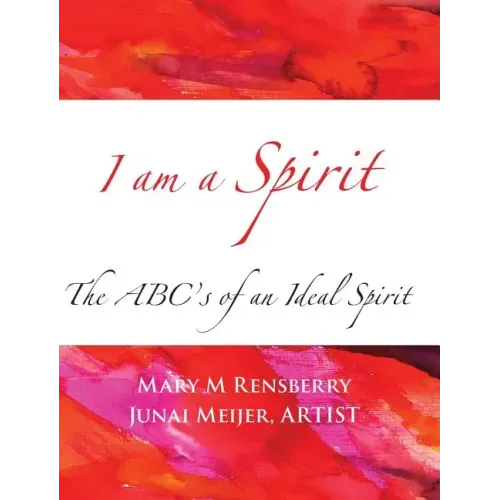 I Am Spirit: The ABCs of an Ideal Spirit