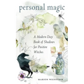 Personal Magic: A Modern-Day Book of Shadows for Positive Witches