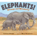 Elephants!: Strange and Wonderful