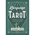 The Language of Tarot: A Proven System for Reading the Cards