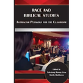 Race and Biblical Studies: Antiracism Pedagogy for the Classroom