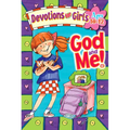 God and Me!: Devotions for Girls Ages 10-12