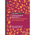 Technical Analysis Applications: A Practical and Empirical Stock Market Guide