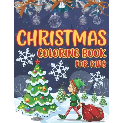Christmas Coloring Book For Kids: Easy and Cute Christmas Holiday Coloring Designs for Children