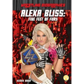 Alexa Bliss: Five Feet of Fury: Five Feet of Fury