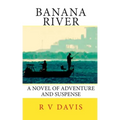 Banana River: A novel of adventure and suspense