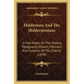 Holderness And The Holdernessians: A Few Notes On The History, Topography, Dialect, Manners, And Customs Of The District (1878)