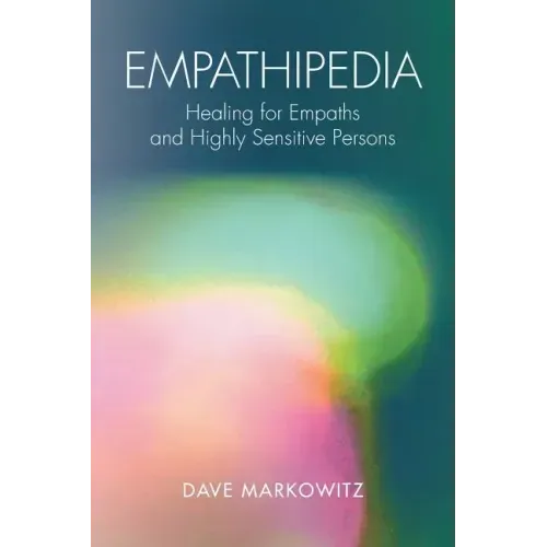 Empathipedia: Healing for Empaths and Highly Sensitive Persons