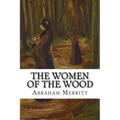 The Women of the Wood: Classic Literature