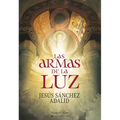 Las Armas de la Luz (the Weapons of Light - Spanish Edition)