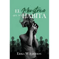 El monstruo que nos habita