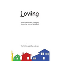 Loving: Spiritual Exercises in Tangibly Loving Your Literal Neighbors