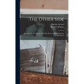 The Other Side: Or, Notes for the History of the War Between Mexico and the United States