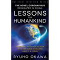 The Novel Coronavirus Originated in China: Lessons for Humankind: Spiritual Messages from Shibasaburo Kitasato and R.A. Goal