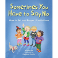 Sometimes You Have to Say No: How to Set and Respect Limitations