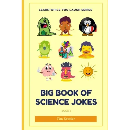 Big Book Of Science Jokes: Learn While You Laugh