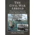 The Civil War Abroad: How the Great American Conflict Reached Overseas