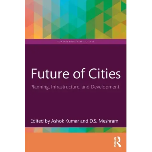 Future of Cities: Planning, Infrastructure, and Development