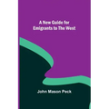 A New Guide for Emigrants to the West
