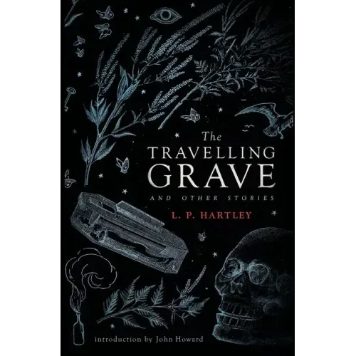 The Travelling Grave and Other Stories (Valancourt 20th Century Classics)