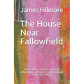 The House Near Fallowfield: An exciting story of mystery, adventure, romance and betrayal set in the 1960s