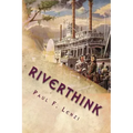Riverthink: Haiku, Senryu & Tanka