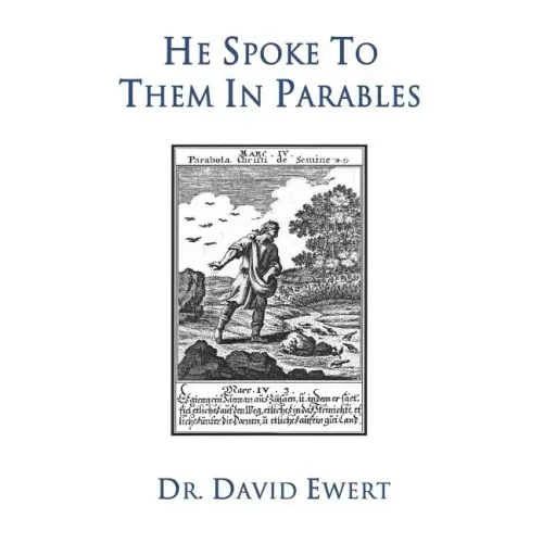 He Spoke to Them in Parables