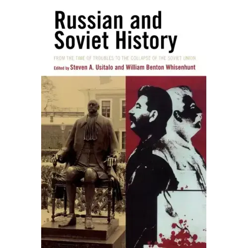 Russian and Soviet History: From the Time of Troubles to the Collapse of the Soviet Union