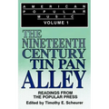 American Popular Music: Readings From the Popular Press Volume I: The Nineteenth-Century Tin Pan Alley