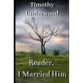 Reader, I Married Him: A Jane Eyre Inspired Pride and Prejudice Variation