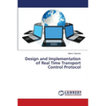 Design and Implementation of Real Time Transport Control Protocol