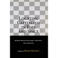 Locating Capitalism in Time and Space: Global Restructurings, Politics, and Identity