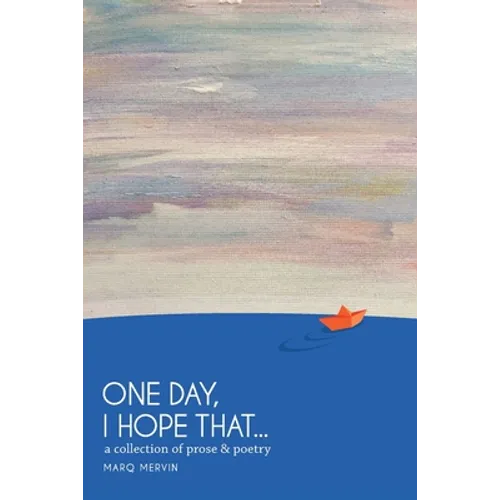 One Day, I Hope That...